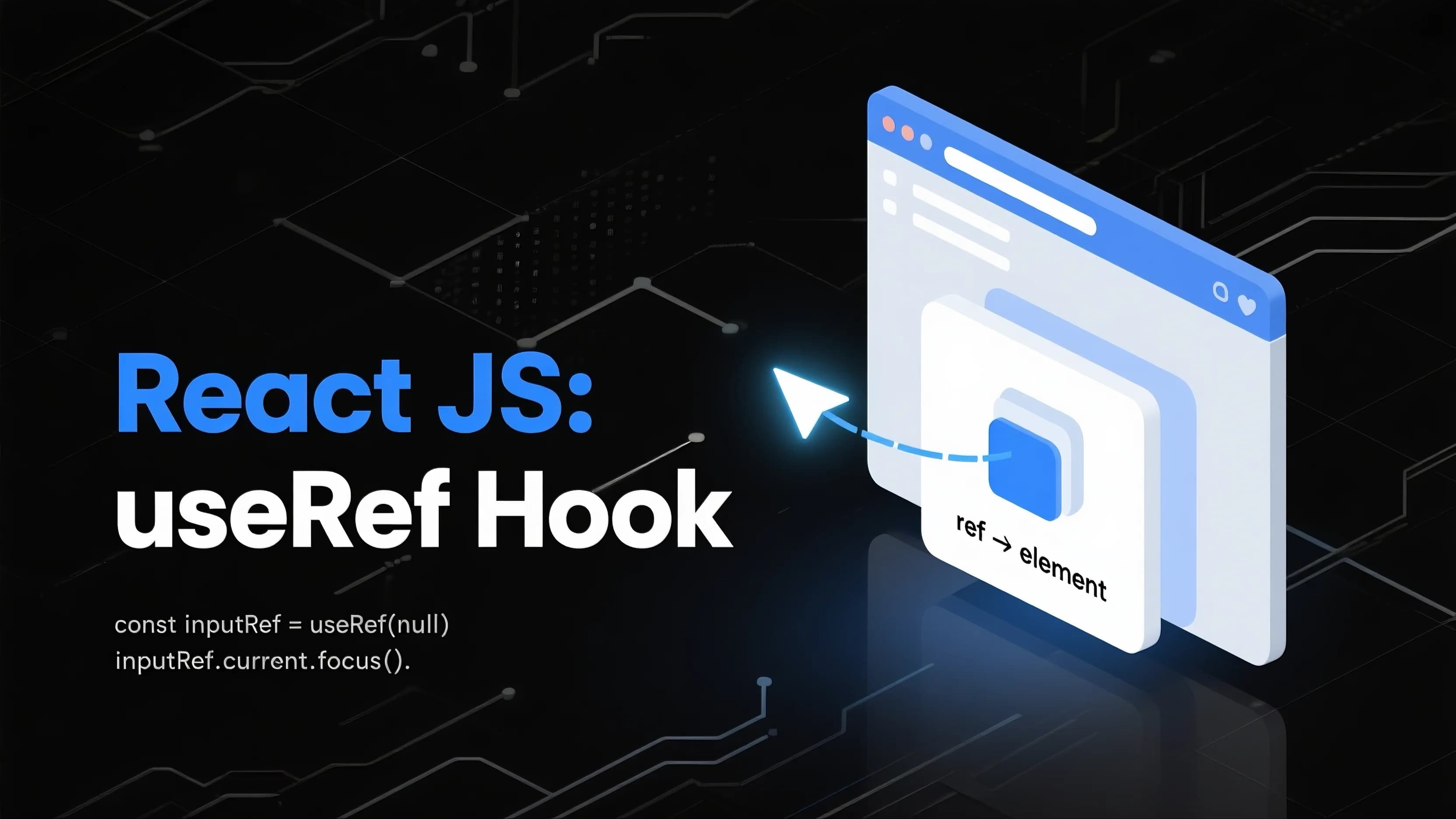 React JS: useRef Hook